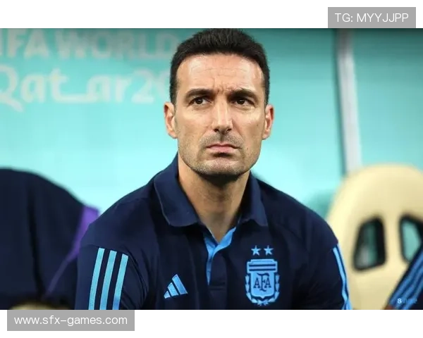 斯卡洛尼去留成谜阿根廷帅位前景引热议